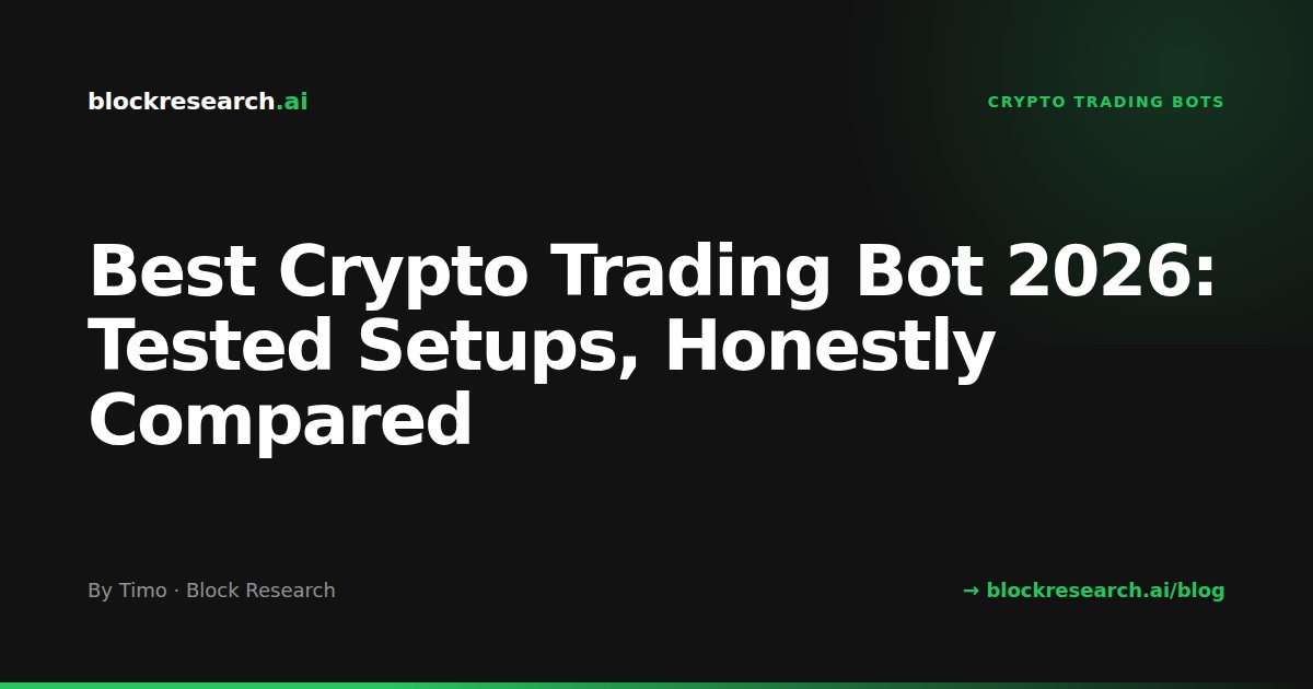 Best Crypto Trading Bot 2026: Tested Setups, Honestly Compared
