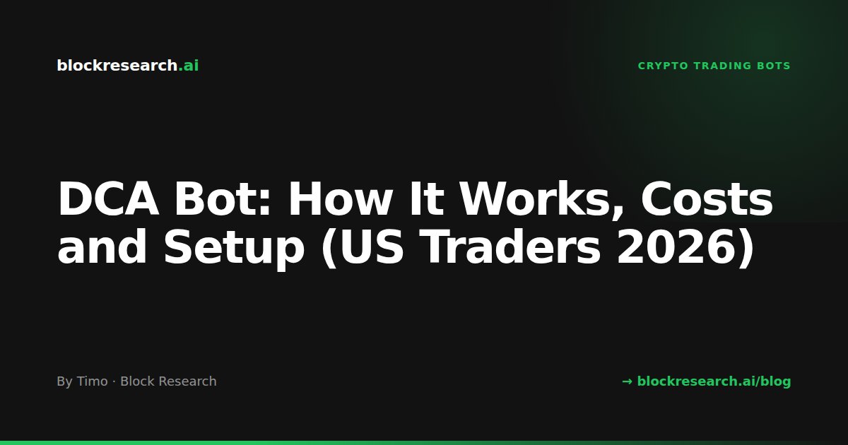 DCA Bot: How It Works, Costs and Setup (US Traders 2026)