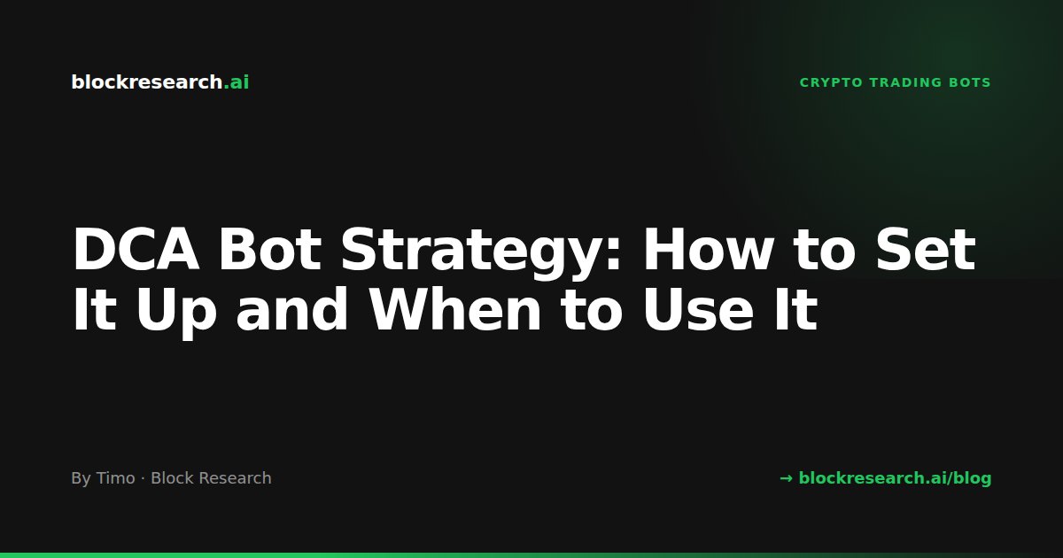 DCA Bot Strategy: How to Set It Up and When to Use It