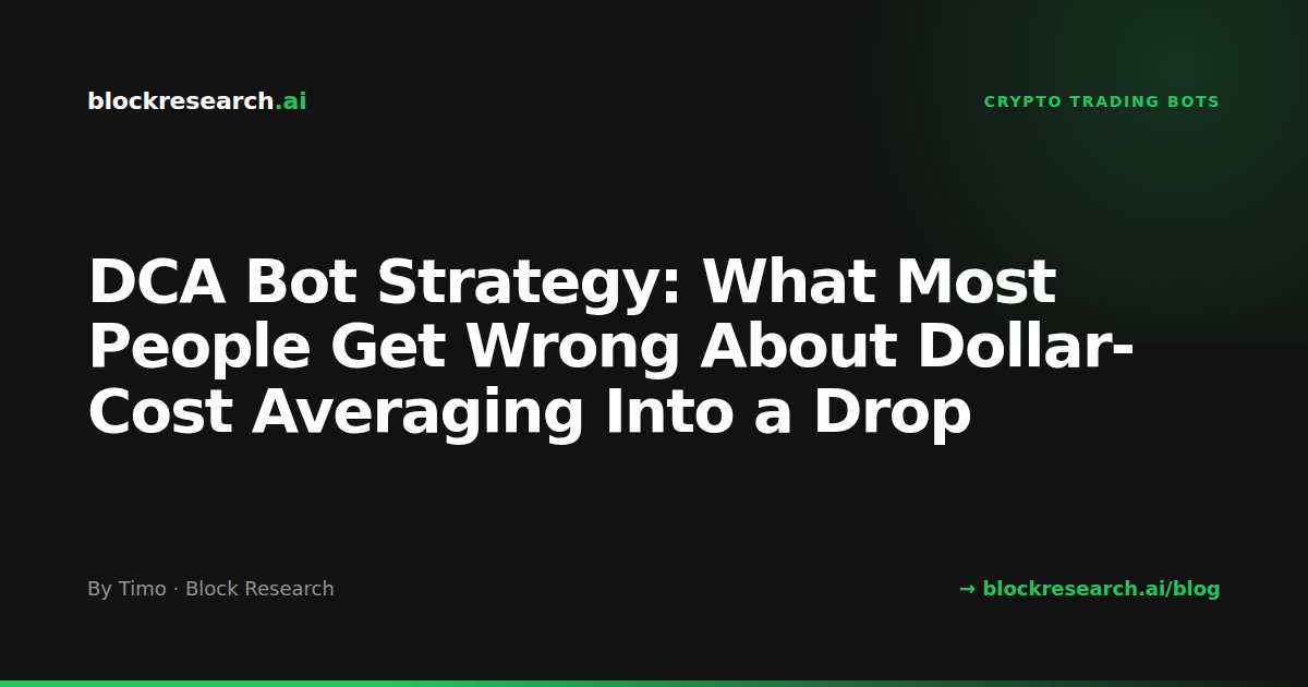 DCA Bot Strategy: What Most People Get Wrong About Dollar-Cost Averaging Into a Drop