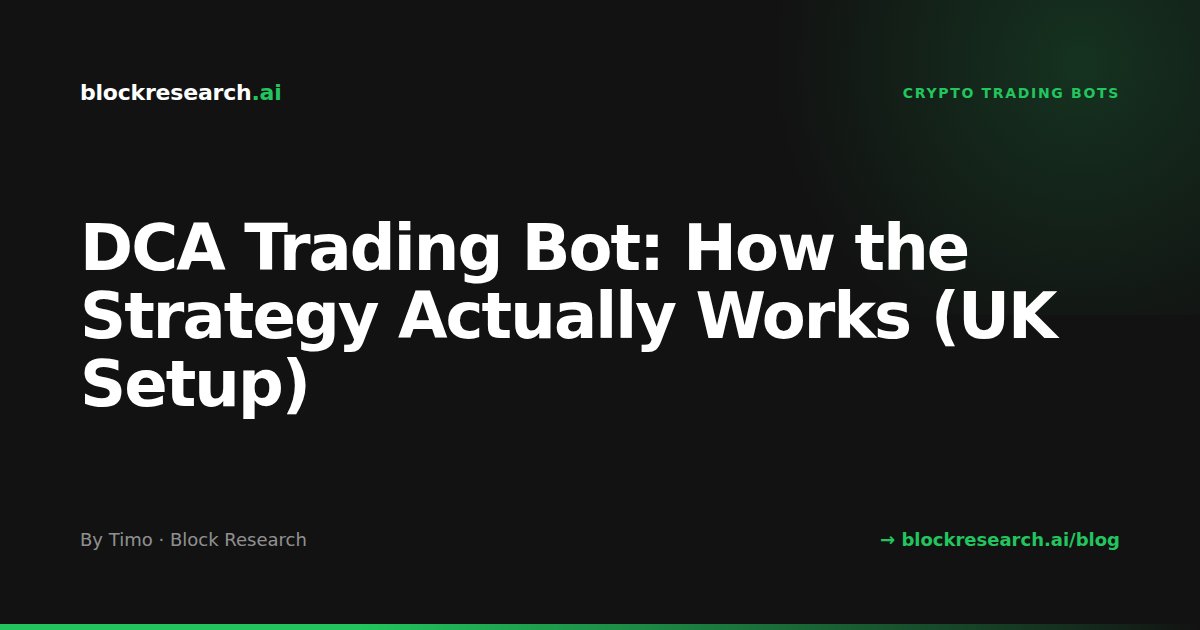 DCA Trading Bot: How the Strategy Actually Works (UK Setup)