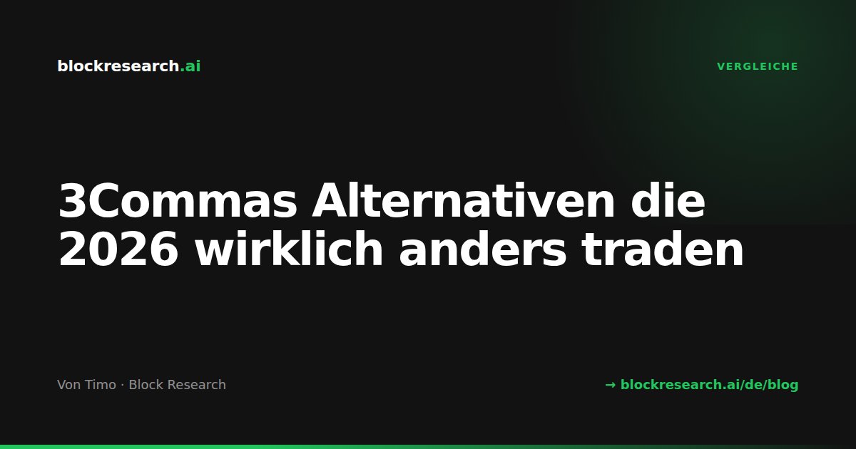3Commas Alternativen die 2026 wirklich anders traden