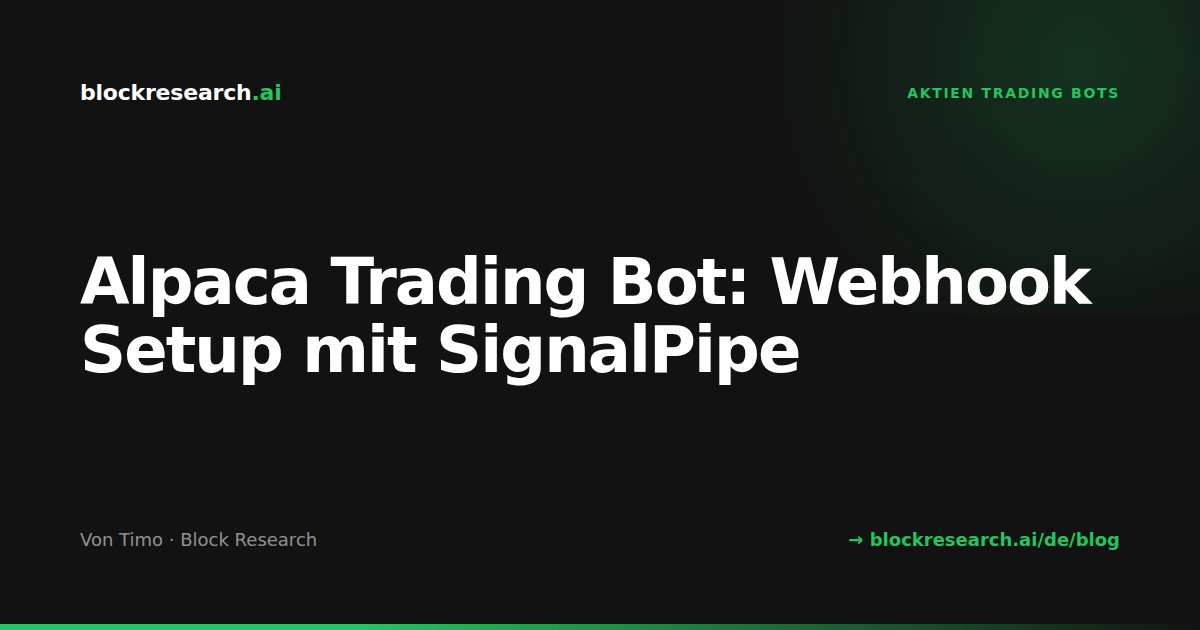 Alpaca Trading Bot: Webhook Setup mit SignalPipe
