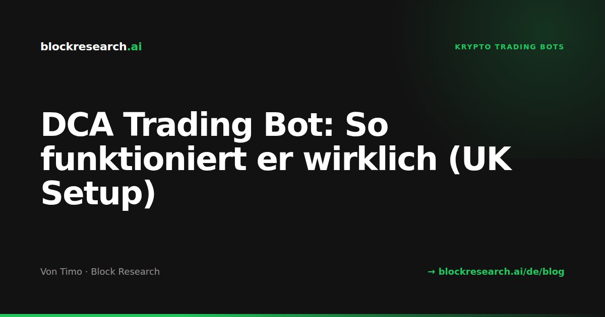 DCA Trading Bot: So funktioniert er wirklich (UK Setup)