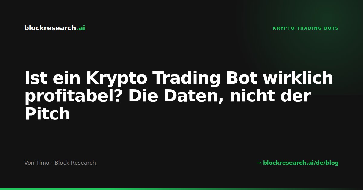 Ist ein Krypto Trading Bot wirklich profitabel? Die Daten, nicht der Pitch