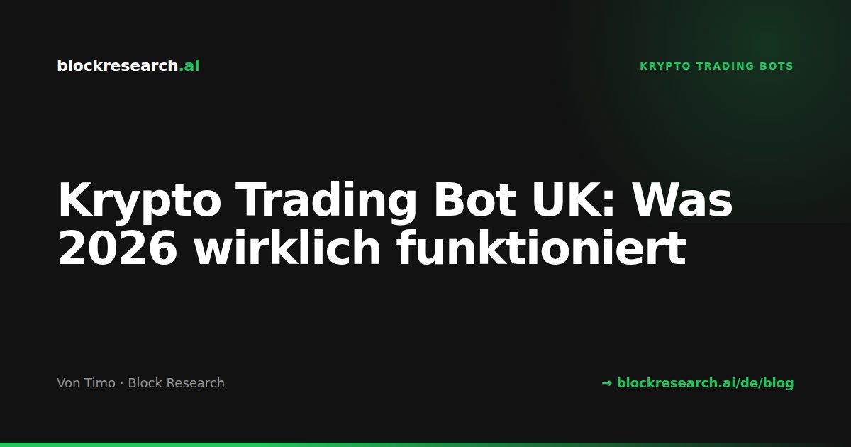 Krypto Trading Bot UK: Was 2026 wirklich funktioniert