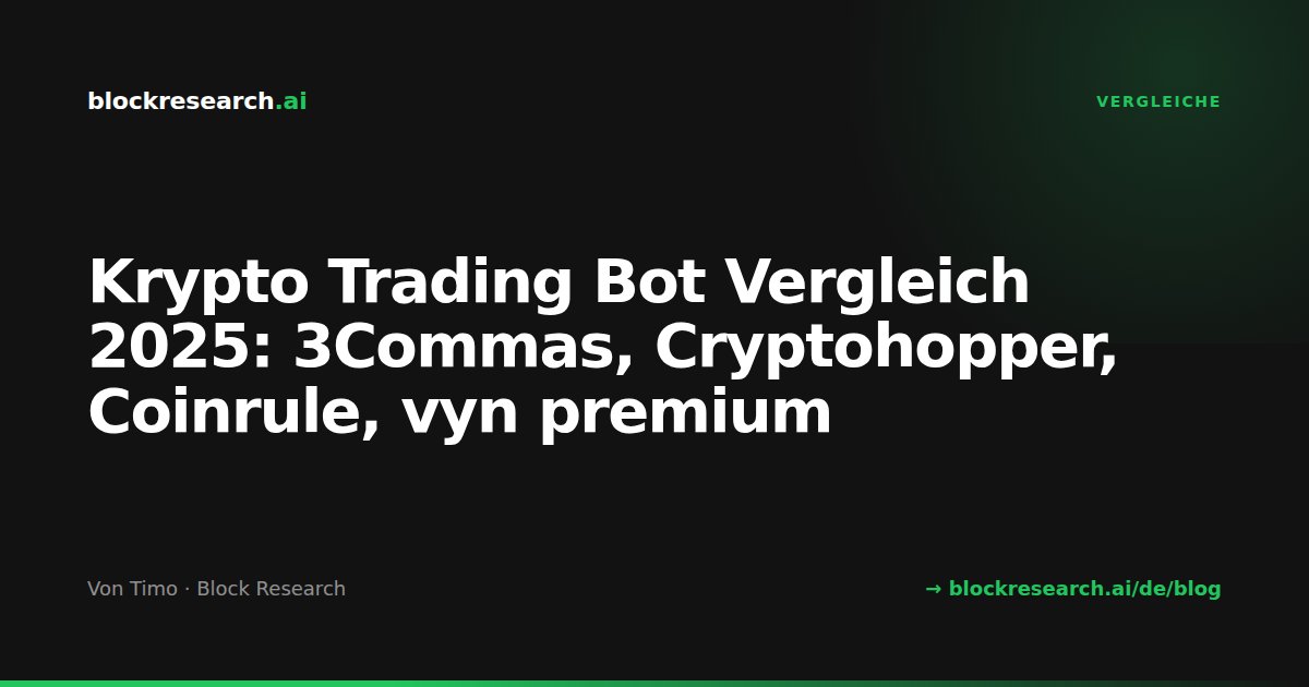 Krypto Trading Bot Vergleich 2025: 3Commas, Cryptohopper, Coinrule, vyn premium