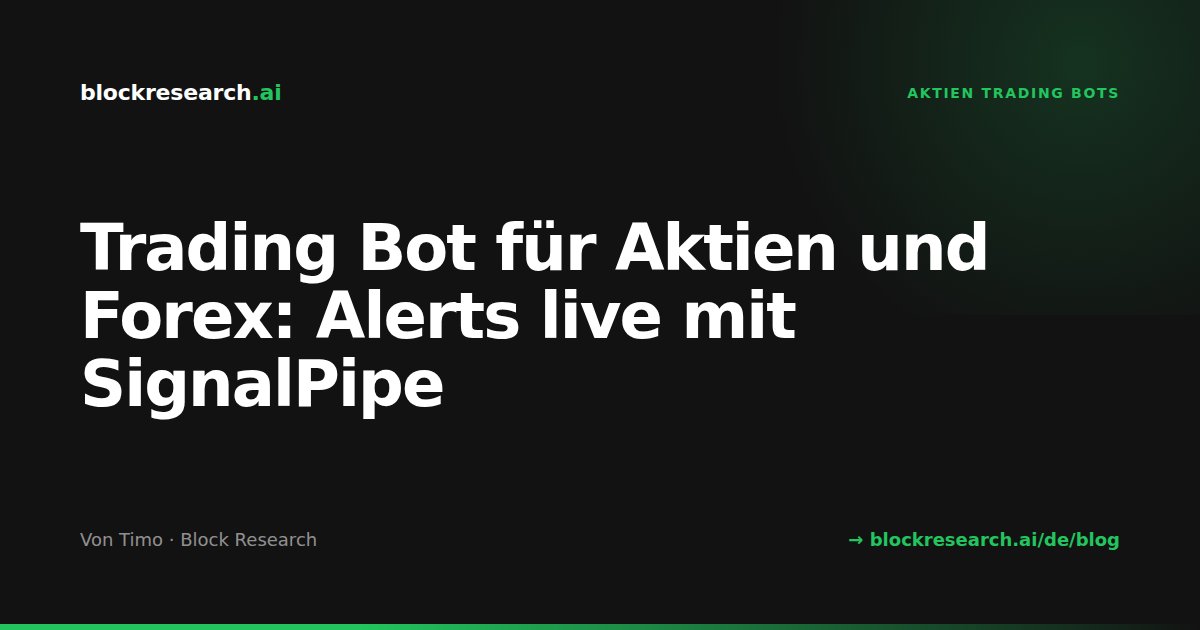Trading Bot für Aktien und Forex: Alerts live mit SignalPipe