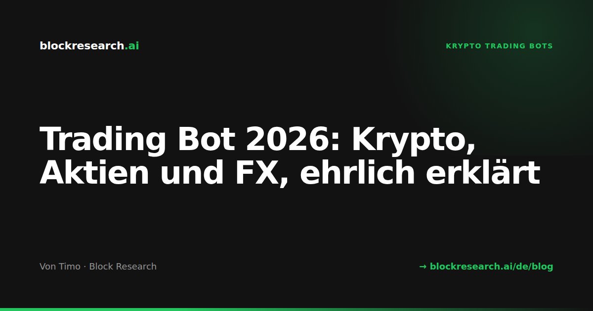 Trading Bot 2026: Krypto, Aktien und FX, ehrlich erklärt
