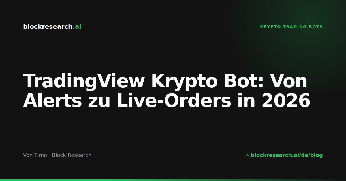 TradingView Krypto Bot: Von Alerts zu Live-Orders in 2026