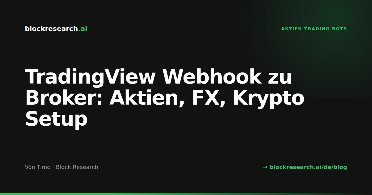 TradingView Webhook zu Broker: Aktien, FX, Krypto Setup