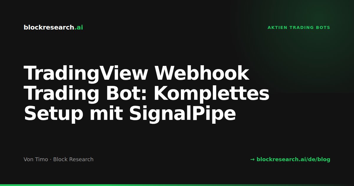 TradingView Webhook Trading Bot: Komplettes Setup mit SignalPipe