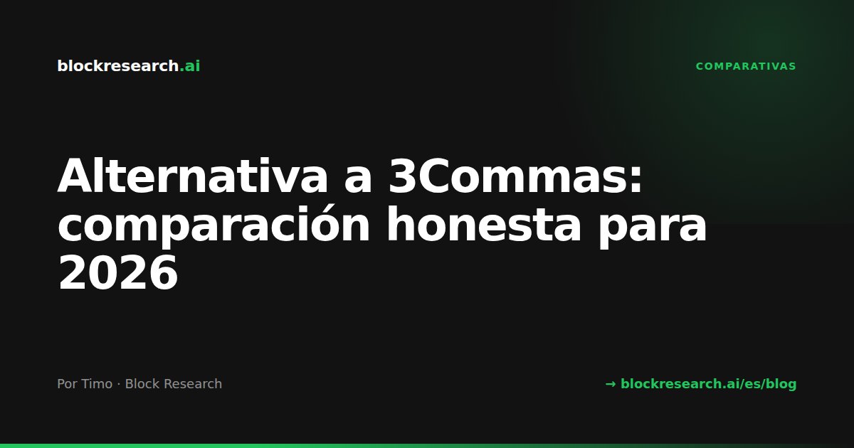 Alternativa a 3Commas: comparación honesta para 2026