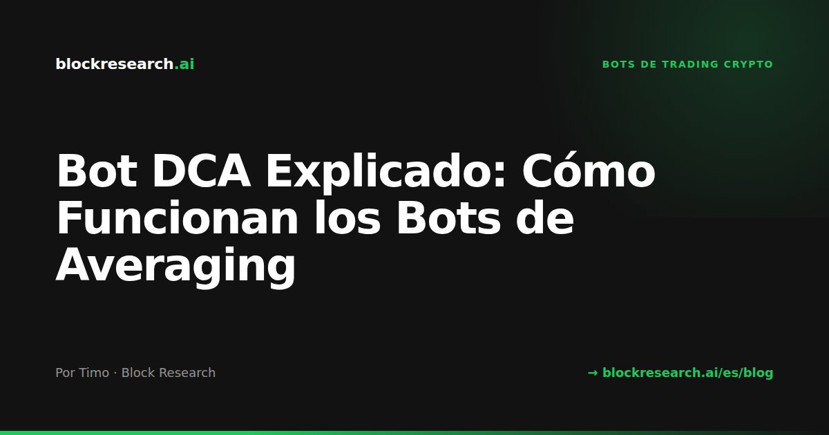 Bot DCA Explicado: Cómo Funcionan los Bots de Averaging