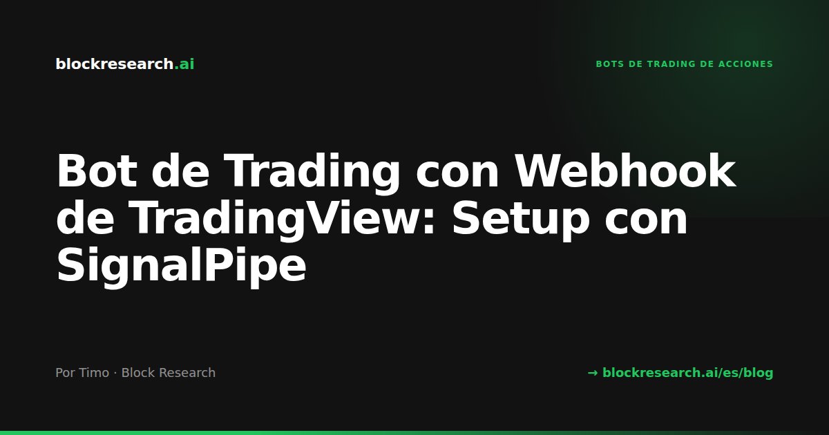 Bot de Trading con Webhook de TradingView: Setup con SignalPipe