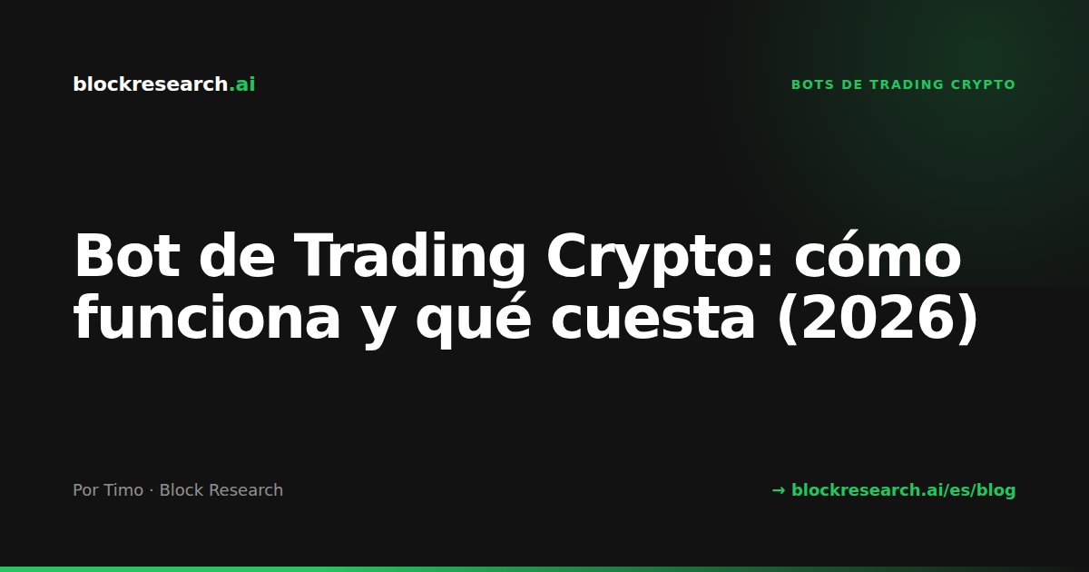 Bot de Trading Crypto: cómo funciona y qué cuesta (2026)