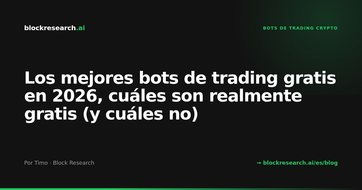 Los mejores bots de trading gratis en 2026, cuáles son realmente gratis (y cuáles no)