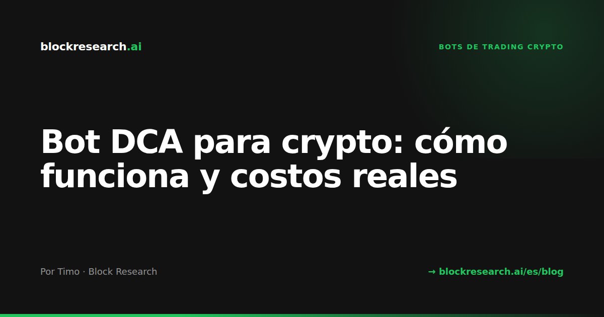 Bot DCA para crypto: cómo funciona y costos reales