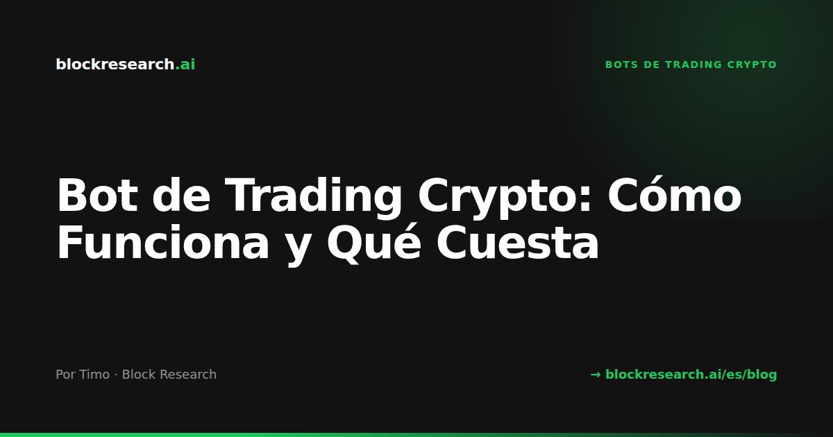 Bot de Trading Crypto: Cómo Funciona y Qué Cuesta