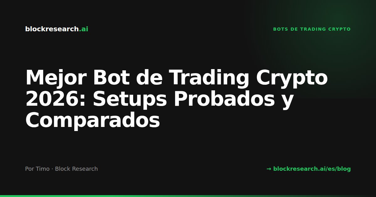 Mejor Bot de Trading Crypto 2026: Setups Probados y Comparados