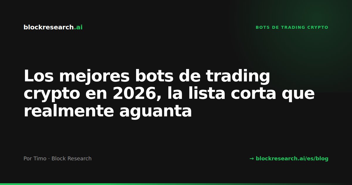 Los mejores bots de trading crypto en 2026, la lista corta que realmente aguanta