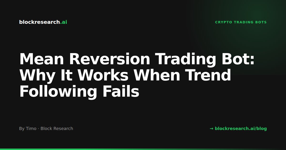 Mean Reversion Trading Bot: Why It Works When Trend Following Fails