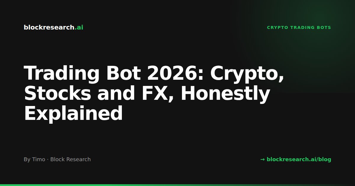 Trading Bot 2026: Crypto, Stocks and FX, Honestly Explained