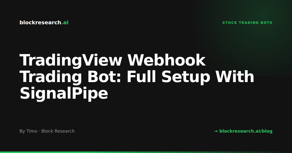 TradingView Webhook Trading Bot: Full Setup With SignalPipe